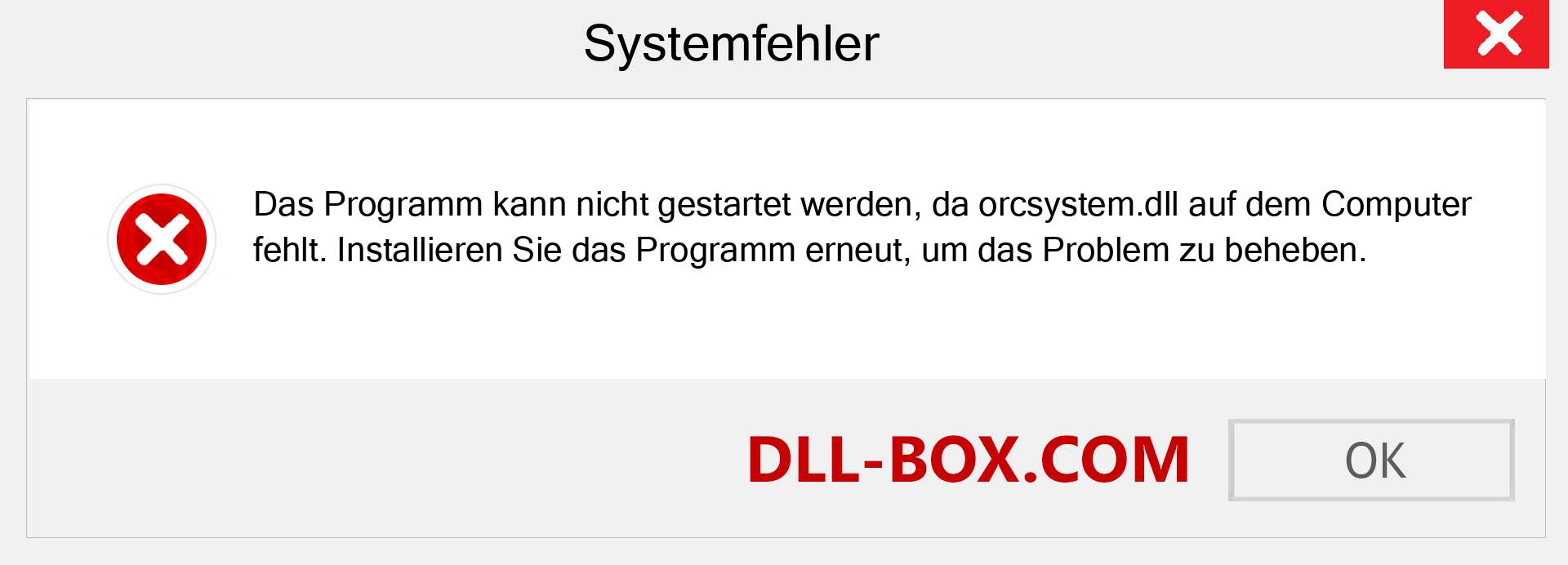 orcsystem.dll-Datei fehlt?. Download für Windows 7, 8, 10 - Fix orcsystem dll Missing Error unter Windows, Fotos, Bildern