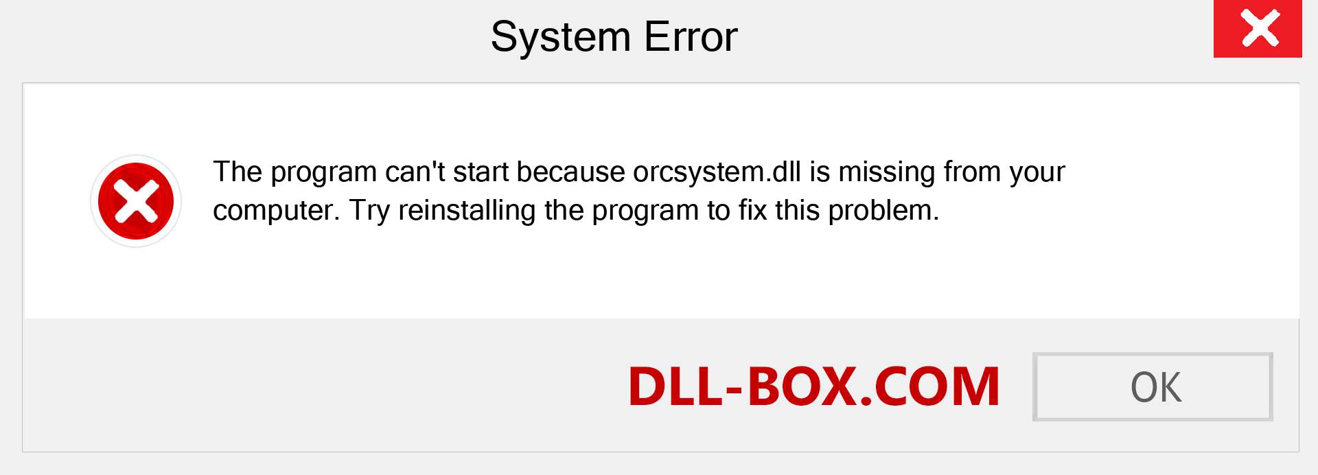  orcsystem.dll file is missing?. Download for Windows 7, 8, 10 - Fix  orcsystem dll Missing Error on Windows, photos, images